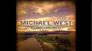 A Fond Farewell - by Michael West