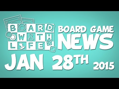 Board with Life: News - Jan. 28th - Board Game and Tabletop News