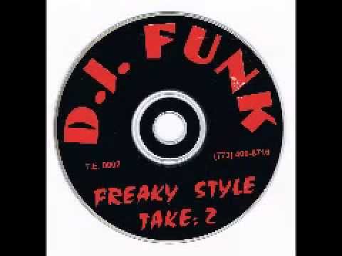 DJ Funk - Freaky Style: Take 2 - Mix 1