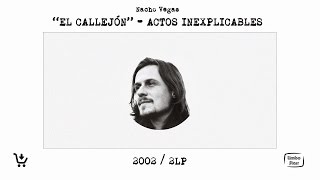 NACHO VEGAS - &quot;El callejón&quot; / Actos Inexplicables [AUDIO OFICIAL]