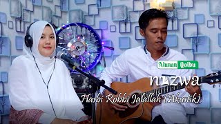 Download lagu Hasbi Robbi Jalallah - Nazwa Maulidia (Akustik Video) mp3