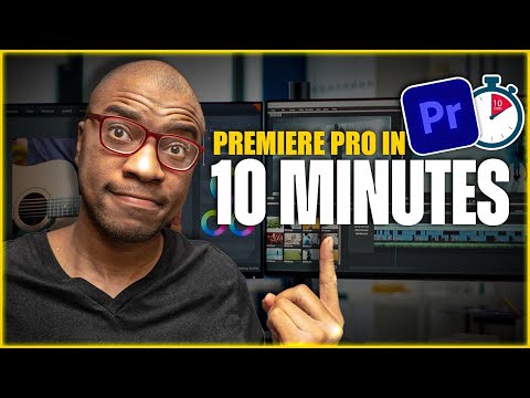 Learn Premiere Pro In 10 Minutes | 2022