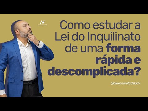 [AULÃO] Como estudar a Lei do Inquilinato de uma forma rápida e descomplicada?