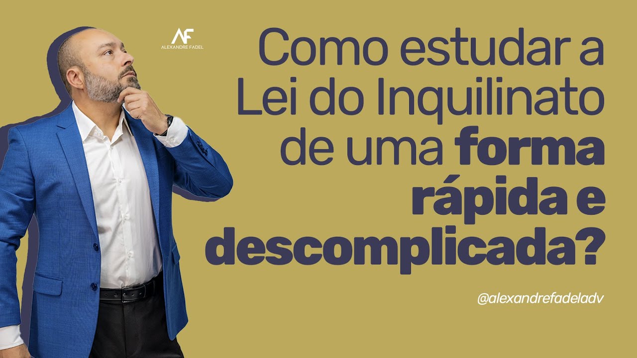 [AULÃO] Como estudar a Lei do Inquilinato de uma forma rápida e descomplicada?