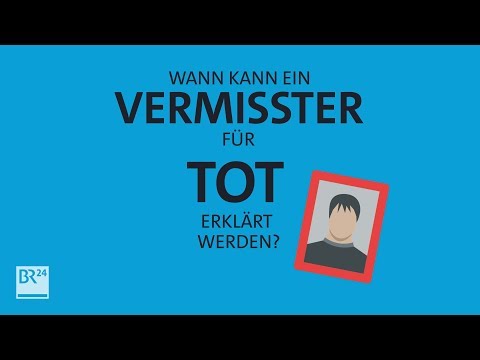 Wann kann ein Vermisster für tot erklärt werden? | #fragBR24💡 | BR24