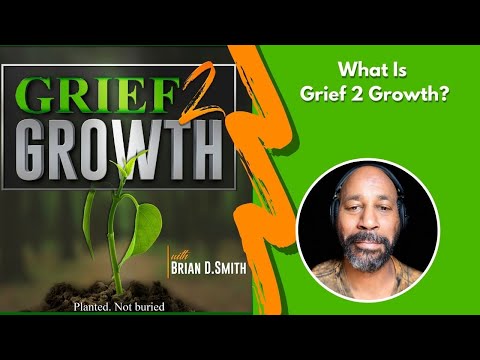 What Is Grief 2 Growth?