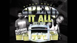 Blood Money (GBE) Ft. Reese Gardner - SPEND IT ALL ( DJ Honorz Exclusive)