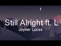 Joyner Lucas Still Alright Ft Logic Twista Gary Lucas Music Lennox