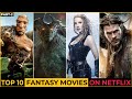 Top 10 Best Fantasy Movies On Netflix | Netflix Fantasy Movies 2021 | Hollywood Fantasy Movies List