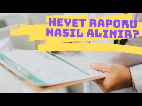 Heyet Raporu Nasıl Alınır 2024 - Bilmeniz Gereken Her Şey