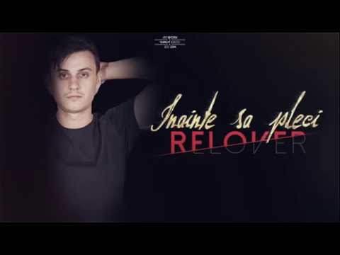 Relover - Inainte sa pleci