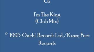 Oz - I'm The King (Club Mix - Piano)