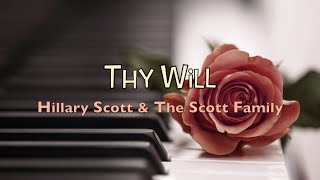 Thy Will - Hillary Scott &amp; The Scott Family - Lyric Video