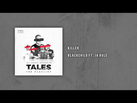 Blackchild Ft. Ja Rule - Killer [Audio Only]