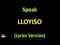 Lloyiso - Speak (Lyrics version)