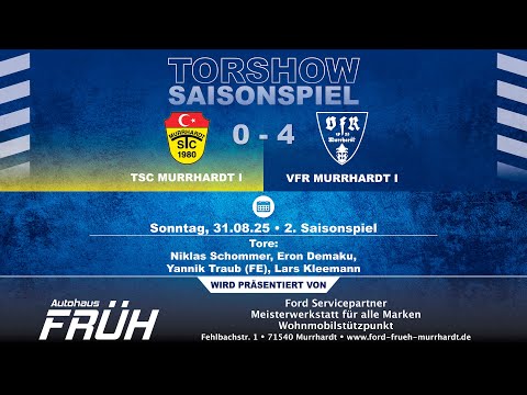 Tore - TSC Murrhardt I - VfR Murrhardt I (Saisonspiel) - 31.08.25