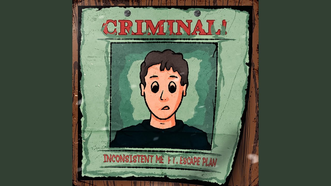 Inconsistent Me - Criminal