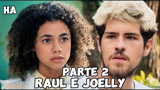 A HISTÓRIA DE RAUL E JOELLY - PARTE 2 - (COMENTADA)