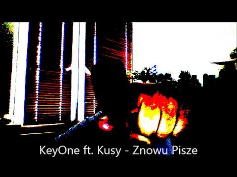 KeyOne ft  Kusy -  Znowu Pisze