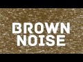 20 Minutes Brown Noise