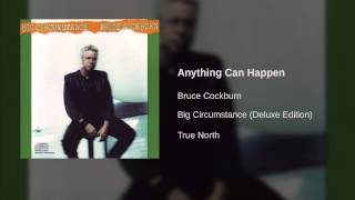 Bruce Cockburn - Anything Can Happen