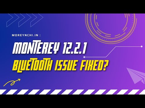 macOS Monterey 12.2.1 Update | Bluetooth & Battery Drain Issues Fixed | Moreynchi.in