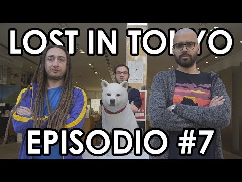 LOST IN TOKYO - Episodio #7: Territorio alieno