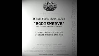 M-Gee feat. Mica Paris - Bodyswerve (Grant Nelson Club Mix)
