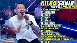 Download lagu Gilga Sahid | Janji Menakne - Rasah Bali - Manot - Nemu | Full Album Terbaru 2023 Tanpa Iklan mp3