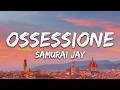 Samurai Jay - OSSESSIONE (Sanremo 2026) [Testo/Lyrics]