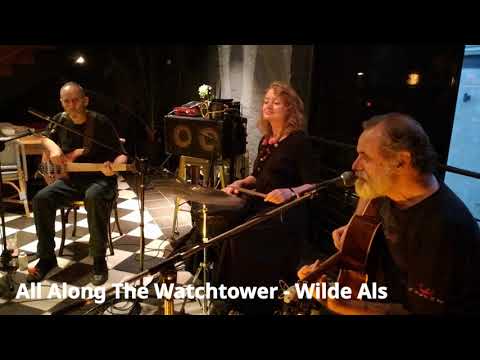 All Along the Watchtower (snippet) by Wilde Als