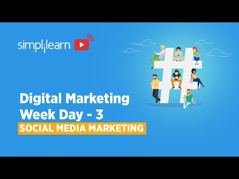 Digital Marketing Week Day 3 | Learn Social Media Marketing | Digital Marketing | Simplilearn