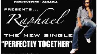 RAPHAEL - Perfectly Together - nutune productions, jamaica 2k9