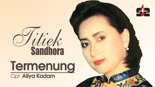 Download lagu Titiek Sandhora Termenung... mp3