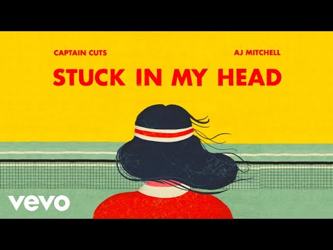 Captain Cuts - Stuck In My Head (Official Audio) ft. AJ Mitchell