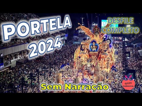 Portela 2024 - Desfile completo SEM NARRAÇÃO