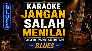 Download lagu KARAOKE JANGAN SALAH MENILAI - Tagor Pangaribuan | Blues Version 🎤 Lirik Berjalan HD mp3 Download lagu KARAOKE JANGAN SALAH MENILAI - Tagor Pangaribuan | Blues Version 🎤 Lirik Berjalan HD mp3