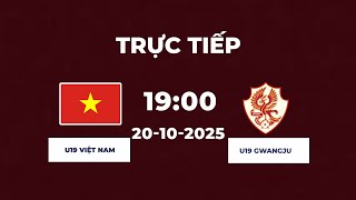 U19 Việt Nam vs U19 Gwangju | Chung Kết Mãn Nhãn