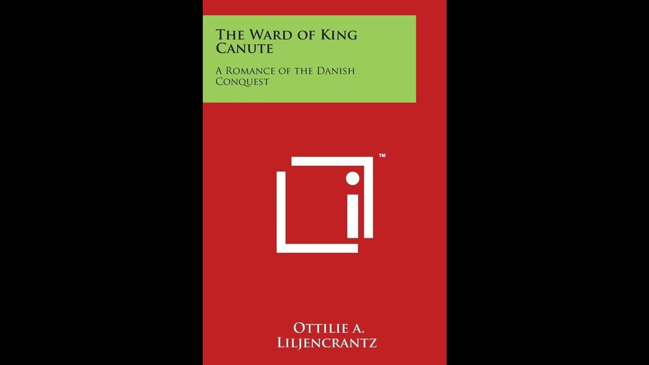 The Ward of King Canute: A Romance of the Danish Conquest