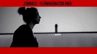 KNG - Zombies ( Flowriginator RMX )