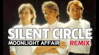 Silent Circle - Moonlight Affair (Remix) 2022
