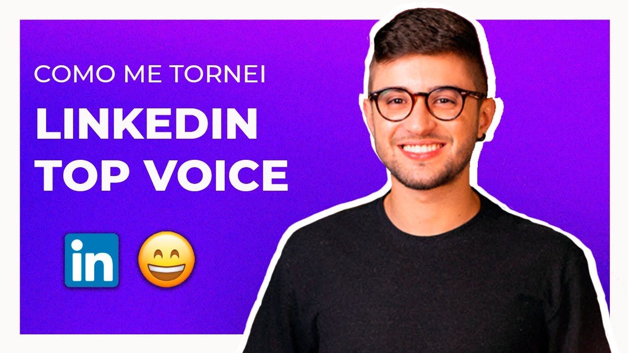 Entenda Como Me Tornei Linkedin Top Voice (e DOBREI minhas chances profissionais)