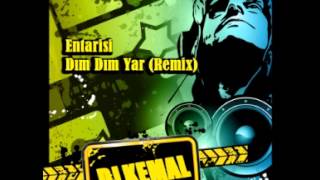 Dj_Kemal vs. Entarisi DIM DIM Yar V2 (New Remix)