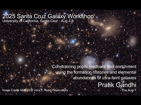 2025 UCSC Galaxy Workshop: Pratik Gandhi Constraining popIII feedback and enrichment using the...