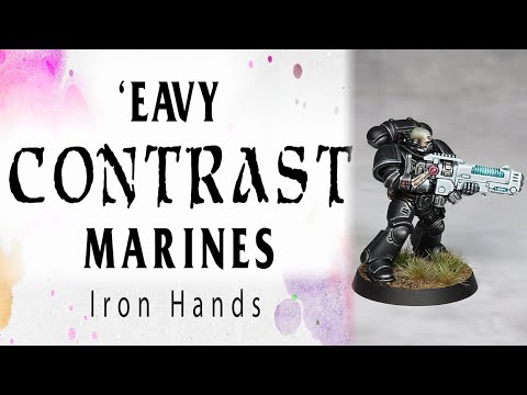 'Eavy Contrast Marines - Iron Hands