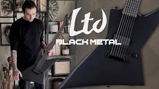 Video thumbnail for LTD EX-7 BLACK METAL Unboxing & Demo #ltdguitars #blackmetal by Theo Desc