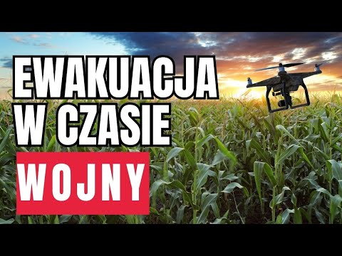 Jak wygląda EWAKUACJA w czasie WOJNY? Pierwsze 72h- ewakuacji -zanim uderzy dron… w kukurydzę...!