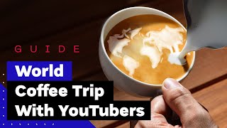 9 Coffee YouTubers & Their Favourite Coffee Shops (Our *WORLD* Coffee Trip)