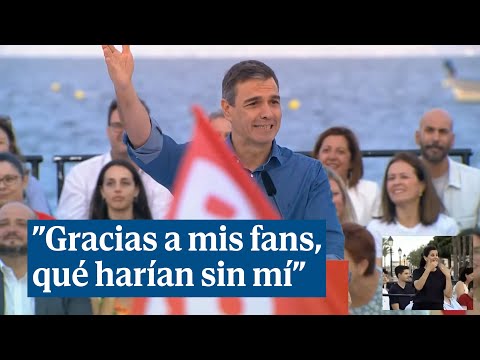 Sánchez, tras recibir bocinazos en un mitin: "Gracias a mis fans. ¿Qué harían sin mí?"