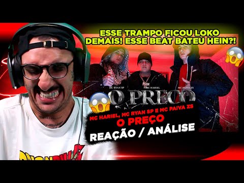 PESADÍSSIMO!!! MC HARIEL, MC RYAN SP E MC PAIVA ZS - O PREÇO [REAÇÃO/ ANÁLISE]